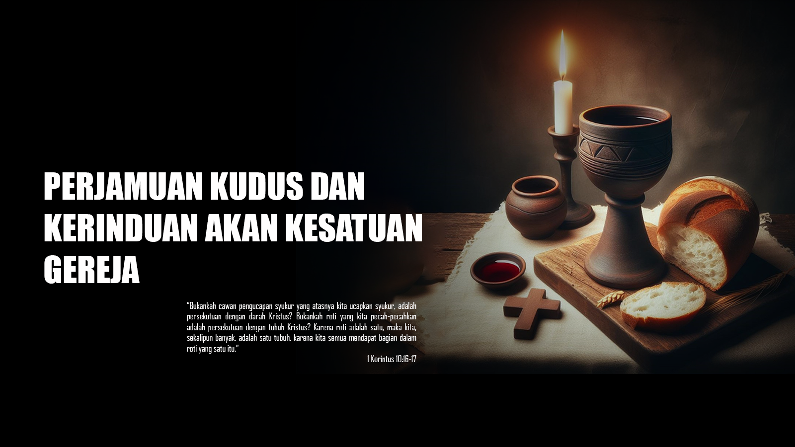 Perjamuan Kudus dan Kerinduan Akan Kesatuan Gereja
